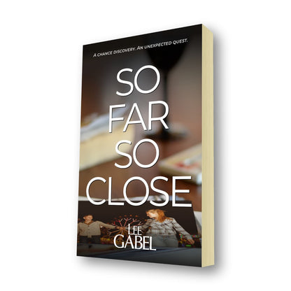 So Far So Close virtual paperback image (306 pages.)