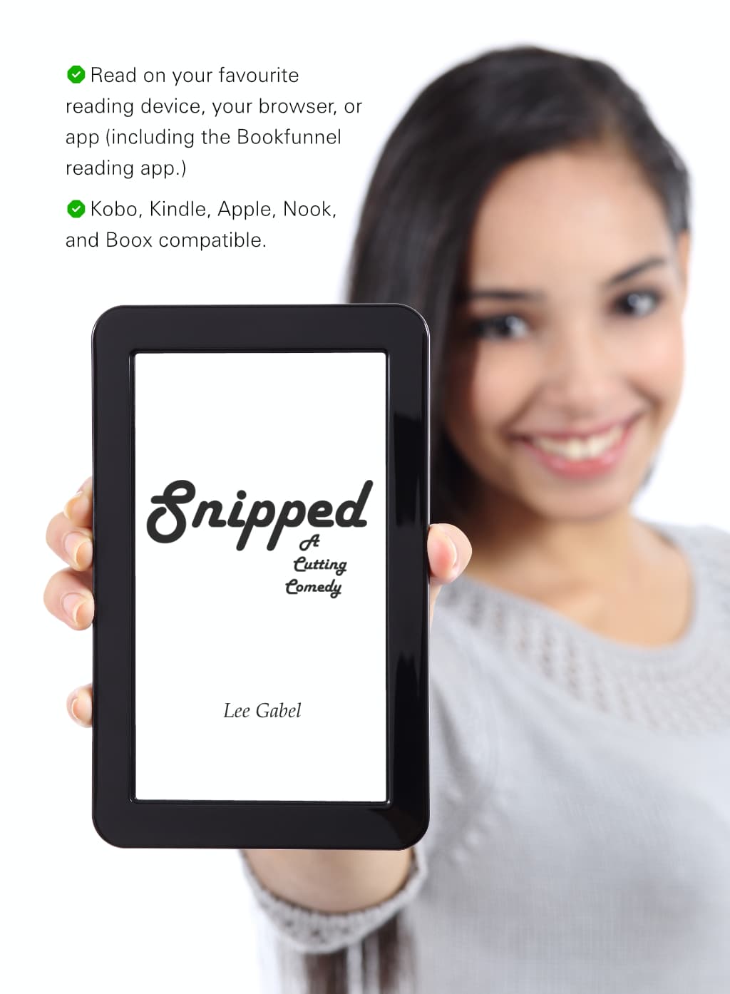 E-reader compatibility guarantee for Snipped e-book.